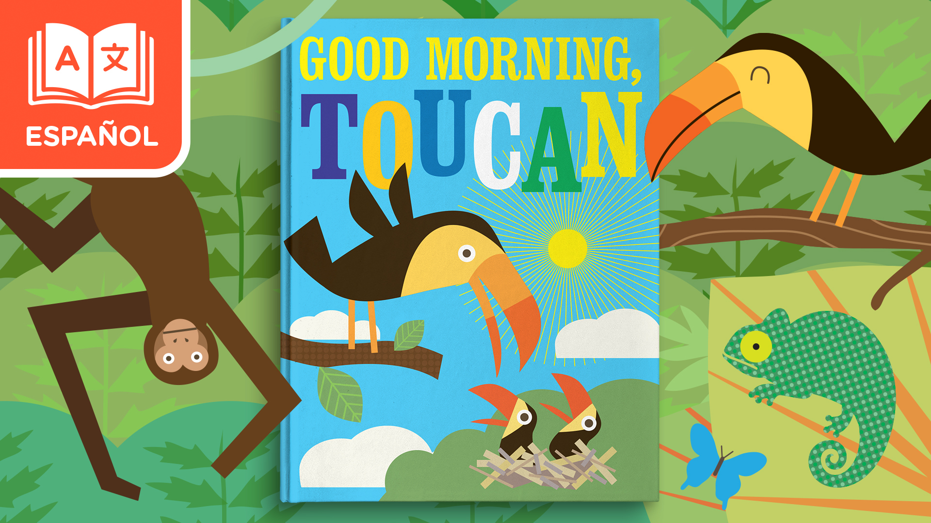 SPANISH Good Morning Toucan: Buenos días, Tucán